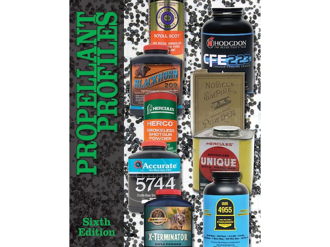 Propellant Profiles – Sixth Edition By Wolfe Publishing 1 Propellant Profiles – Sixth Edition By Wolfe Publishing