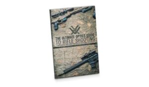 THE ULTIMATE OPTICS GUIDE TO RIFLE SHOOTING